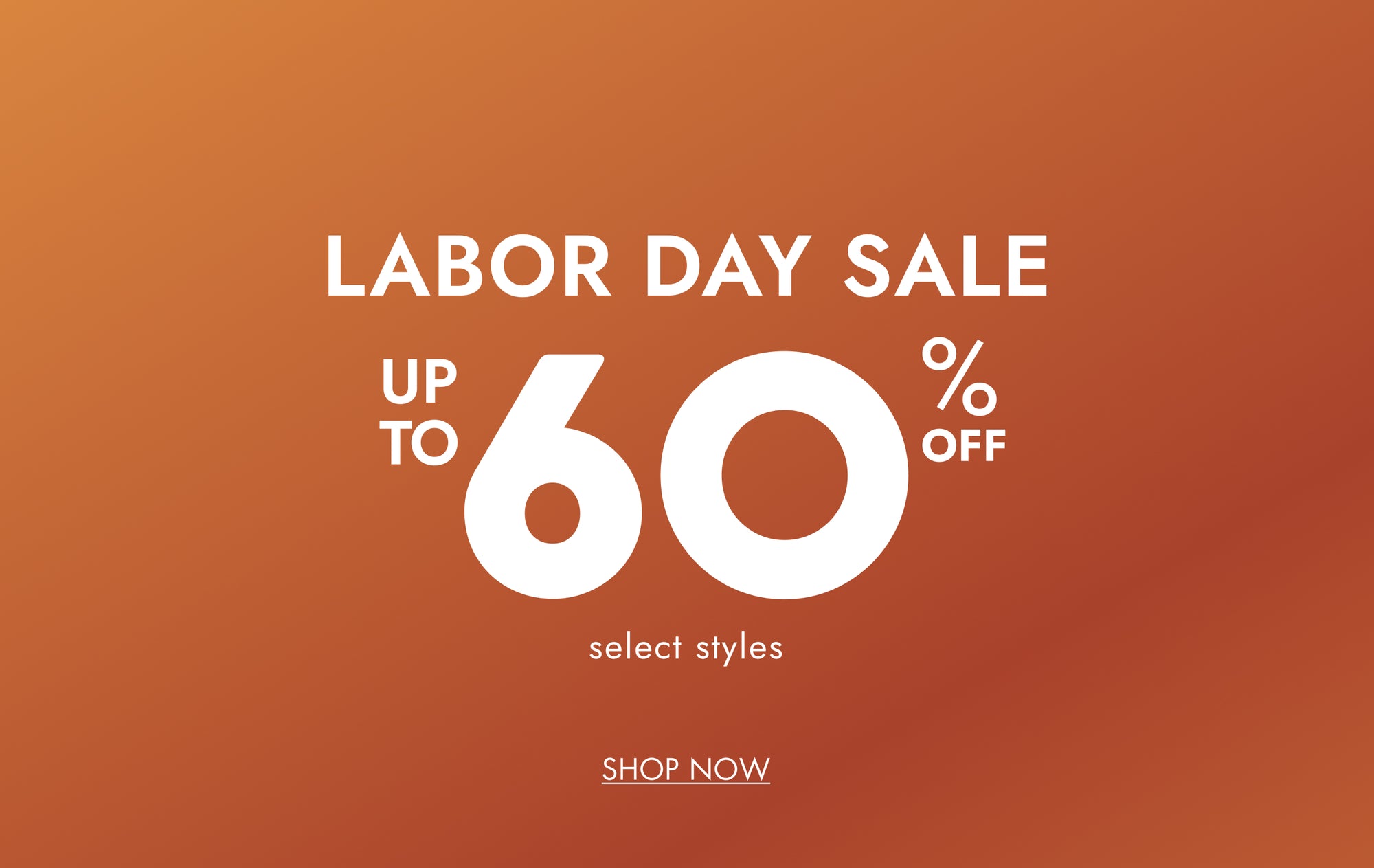 Promotional graphic with an orange gradient background and large white text reading 'LABOR DAY SALE UP TO 60% OFF' plus smaller 'select styles' and 'SHOP NOW'.