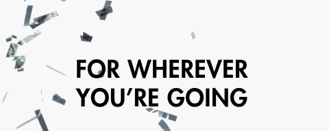 For Wherever You're Going