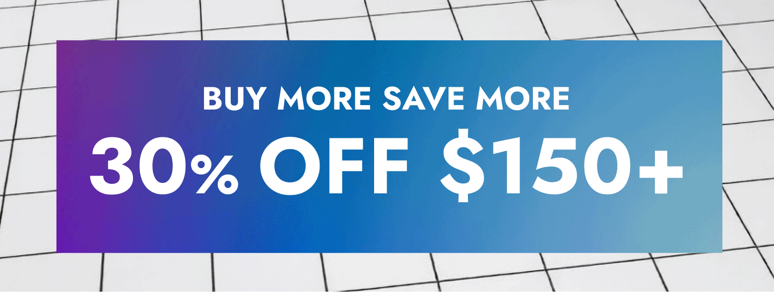 Promotional banner featuring Buy More Save More 30% off $150+, 25% off $125 and 25% off $100