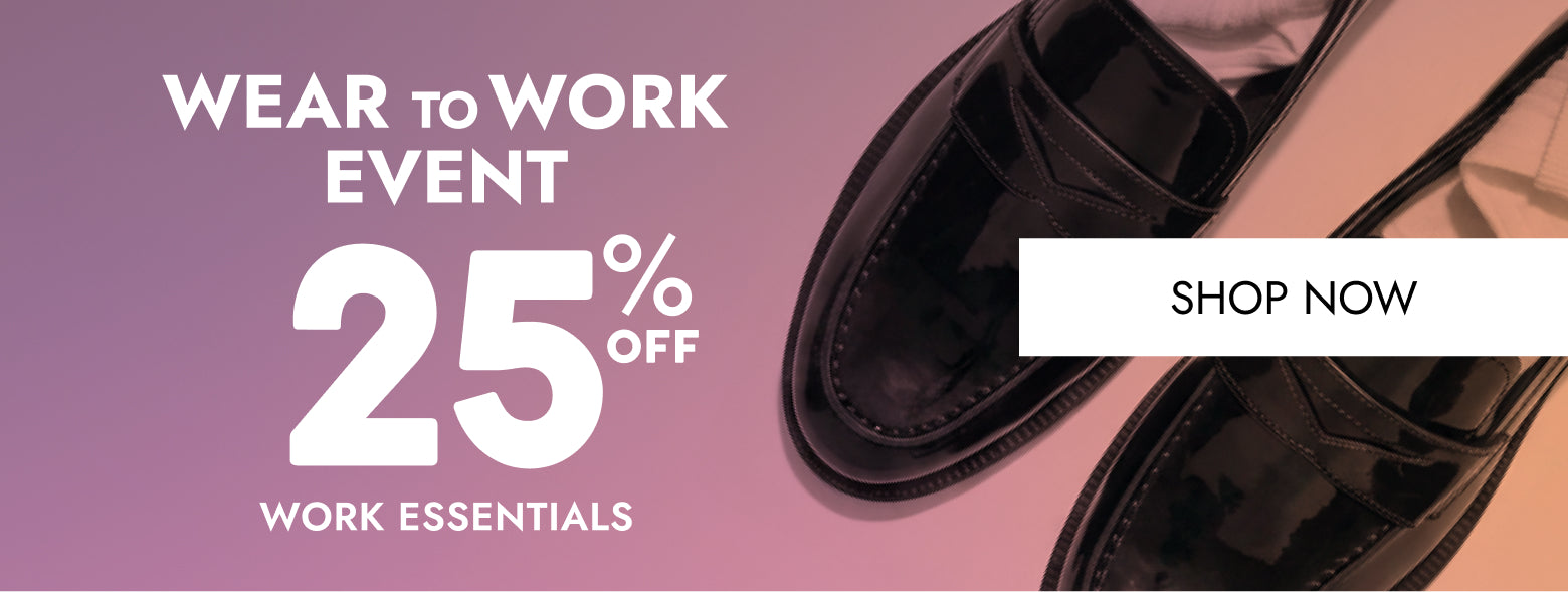 Promotional banner for a 'Wear to Work Event' offering 25% off work essentials, featuring a pair of black patent leather penny loafers on a pink-to-purple gradient background with a 'SHOP NOW' button.