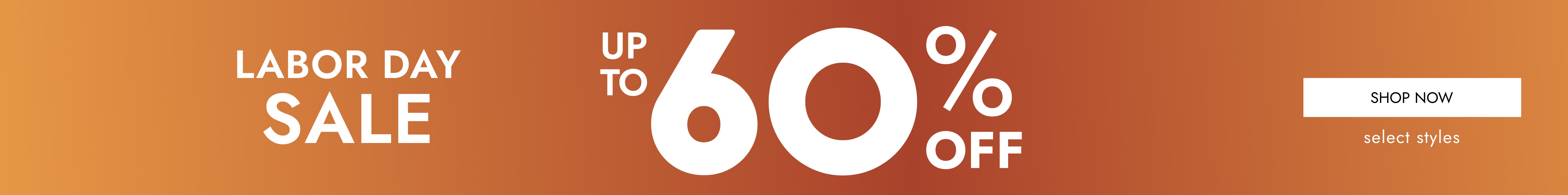A promotional banner with a warm orange-to-brown gradient background, featuring the text 'LABOR DAY SALE', 'UP TO 60% OFF', and a white 'SHOP NOW' button with 'select styles' underneath.