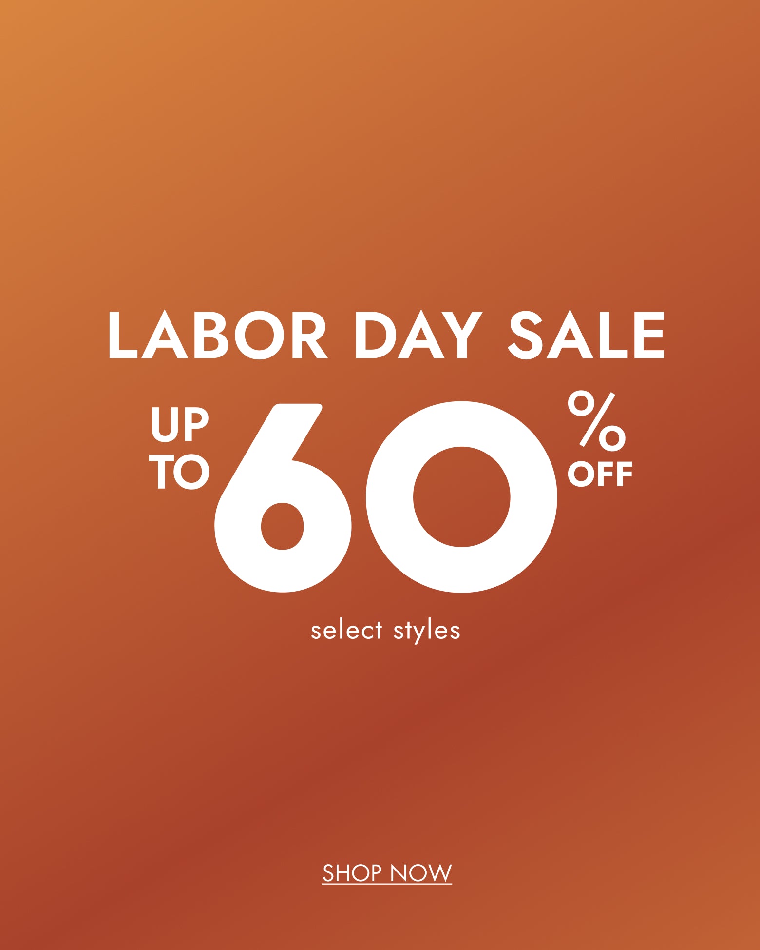 Promotional graphic with an orange gradient background and large white text reading 'LABOR DAY SALE UP TO 60% OFF' plus smaller 'select styles' and 'SHOP NOW' text.